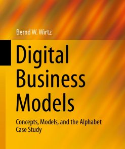Digital Business Models: Concepts, Models, and the Alphabet Case Study eBook