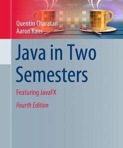 Java in Two Semesters: Featuring JavaFX eBook