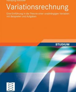 Variationsrechnung: Eine Einführung in die Theorie einer unabhängigen Variablen mit Beispielen und Aufgaben eBook