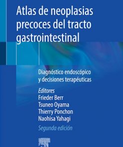 Atlas de neoplasias precoces del tracto gastrointestinal: Diagnóstico endoscópico y decisiones terapéuticas eBook