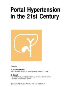 Portal Hypertension in the 21st Century: The proceedings of a symposium sponsored by Axcan Pharma Inc. and NicOx S.A., held in Montrél, Canada, April 2–4, 2004 eBook