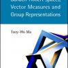 Banach–Hilbert Spaces, Vector Measures and Group Representations eBook