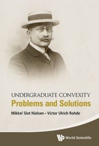 Undergraduate Convexity: Problems And Solutions Problems and Solutions eBook