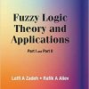 Fuzzy Logic Theory And Applications: Part I And Part II eBook