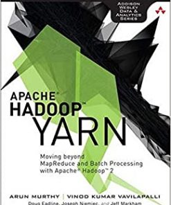 Apache Hadoop YARN: Moving beyond MapReduce and Batch Processing with Apache Hadoop 2 eBook