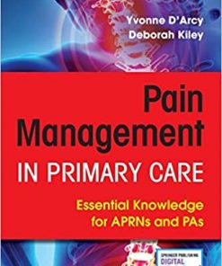 Pain Management in Primary Care: Essential Knowledge for APRNs and PAs eBook