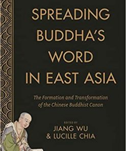Spreading Buddha's Word in East Asia: The Formation and Transformation of the Chinese Buddhist Canon eBook