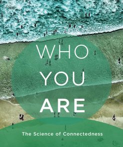 Who You Are: The Science of Connectedness eBook