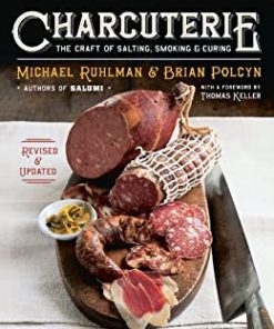Charcuterie: The Craft of Salting, Smoking, and Curing (Revised and Updated) eBook