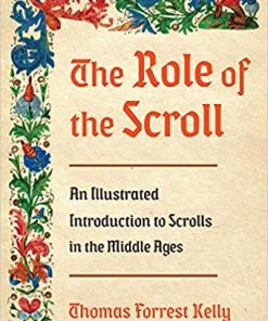 The Role of the Scroll: An Illustrated Introduction to Scrolls in the Middle Ages eBook