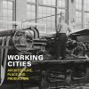 Working Cities: Architecture, Place and Production eBook