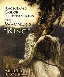 Rackham's Color Illustrations for Wagner's "Ring" eBook