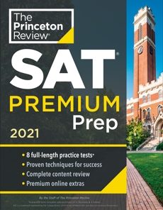 Princeton Review SAT Premium Prep, 2021: 8 Practice Tests Review & Techniques Online Tools eBook