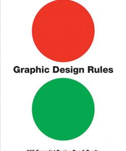 Graphic Design Rules 365 Essential Design Dos and Don'ts: eBook