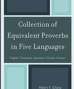 Collection of Equivalent Proverbs in Five Languages: English, Taiwanese, Japanese, Chinese, Korean eBook