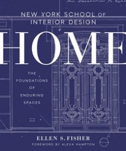 New York School of Interior Design: Home The Foundations of Enduring Spaces eBook