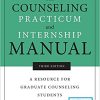 The Counseling Practicum and Internship Manual, Third Edition: A Resource for Graduate Counseling Students eBook