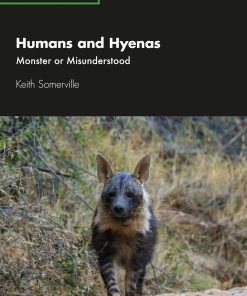 Humans and Hyenas: Monster or Misunderstood eBook