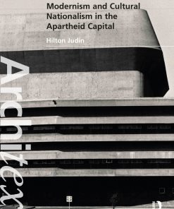 Architecture, State Modernism and Cultural Nationalism in the Apartheid Capital eBook