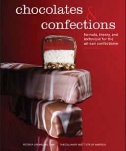 Chocolates and Confections: Formula, Theory and Technique for the Artisan Confectioner eBook