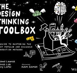 The Design Thinking Toolbox: A Guide to Mastering the Most Popular and Valuable Innovation Methods eBook