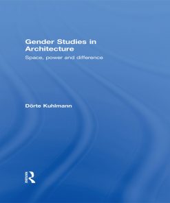 Gender Studies in Architecture Space, Power and Difference eBook