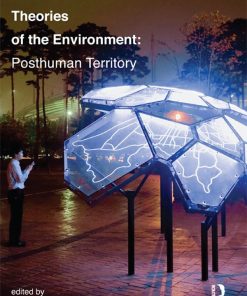 Architectural Theories of the Environment: Posthuman Territory eBook