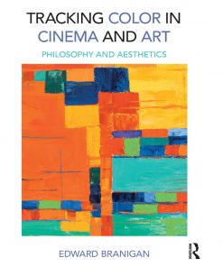 Tracking Color in Cinema and Art: Philosophy and Aesthetics eBook