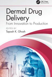 Dermal Drug Delivery: From Innovation to Production eBook