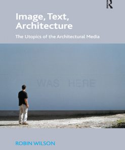 Image, Text, Architecture: The Utopics of the Architectural Media eBook