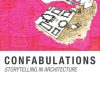 Confabulations : Storytelling in Architecture eBook