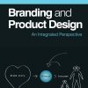 Branding and Product Design: An Integrated Perspective eBook