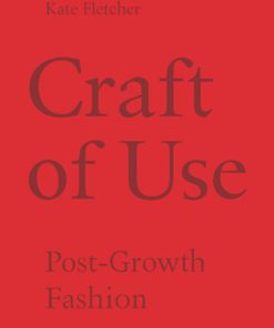 Craft of Use: Post-Growth Fashion eBook