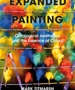 Expanded Painting: Ontological Aesthetics and the Essence of Colour eBook