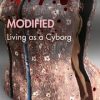 Modified: Living as a Cyborg eBook