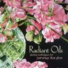 Radiant Oils: Glazing Techniques for Fruit and Flower Paintings That Glow eBook