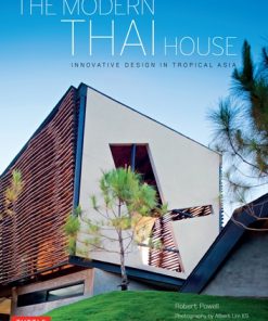 The Modern Thai House: Innovative Designs in Tropical Asia eBook