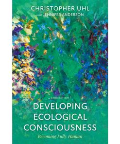 Developing Ecological Consciousness: Becoming Fully Human eBook