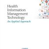 Health Information Management Technology: An Applied Approach eBook