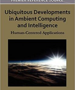 Ubiquitous Developments in Ambient Computing and Intelligence eBook