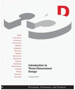 Introduction to Three-Dimensional Design: Principles, Processes, and Projects eBook