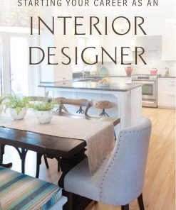Starting Your Career as an Interior Designer eBook