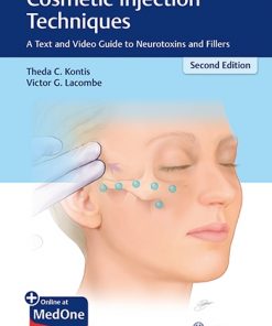 Cosmetic Injection Techniques: A Text and Video Guide to Neurotoxins and Fillers eBook
