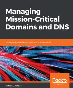 Share this ebook on Facebook Share this ebook with email Managing Mission - Critical Domains and DNS: Demystifying nameservers, DNS, and domain names eBook