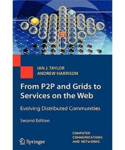 From P2P and Grids to Services on the Web: Evolving Distributed Communities eBook