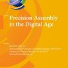 Precision Assembly in the Digital Age: 8th IFIP WG 5.5 International Precision Assembly Seminar, IPAS 2018, Chamonix, France, January 14—16, 2018, Revised Selected Papers eBook