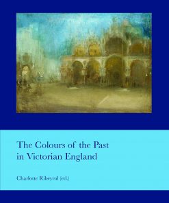 The Colours of the Past in Victorian England eBook