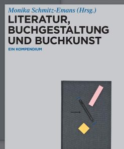Literatur, Buchgestaltung und Buchkunst: Ein Kompendium eBook