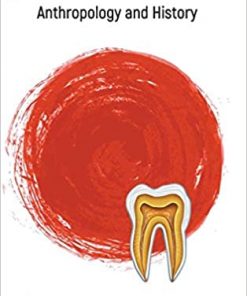 Japanese Dentition: Anthropology And History Anthropology and History eBook