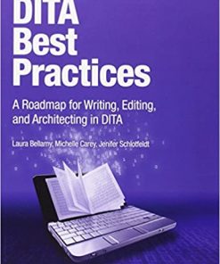 DITA Best Practices: A Roadmap for Writing, Editing, and Architecting in DITA eBook